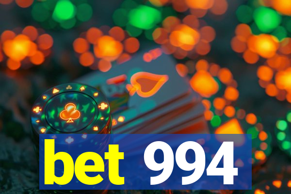 bet 994