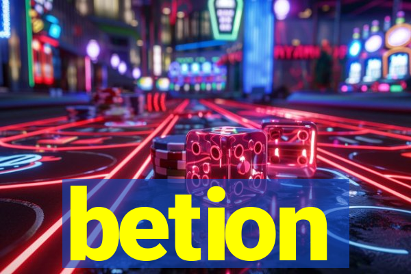 betion