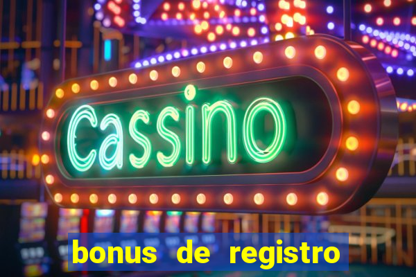 bonus de registro sem dep贸sito