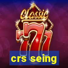 crs seing