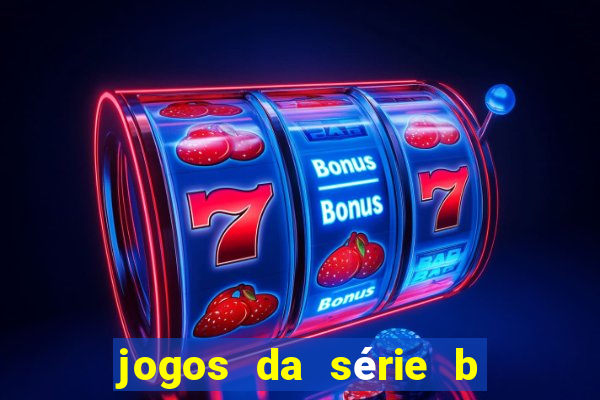 jogos da série b onde assistir