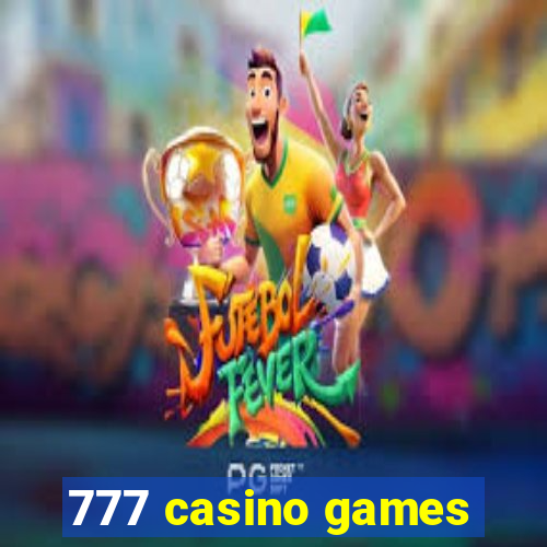 777 casino games