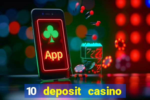 10 deposit casino not on gamstop