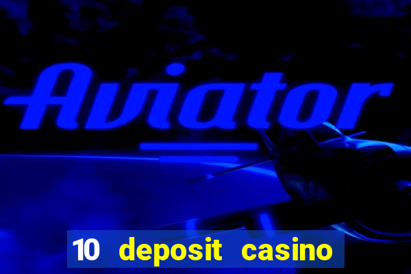 10 deposit casino not on gamstop