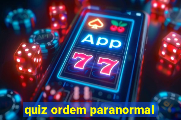 quiz ordem paranormal