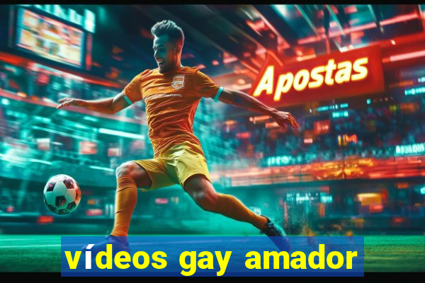 vídeos gay amador