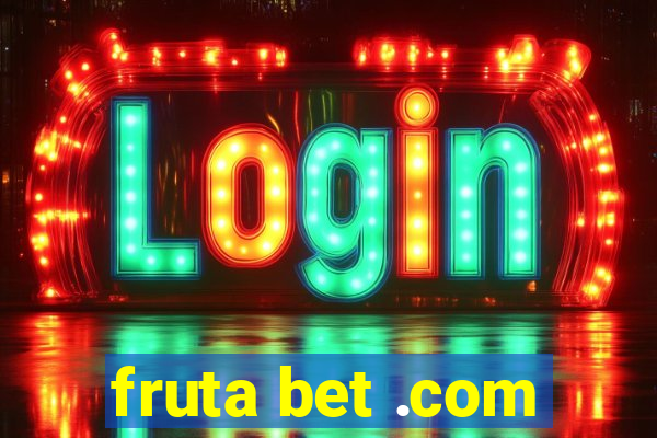 fruta bet .com