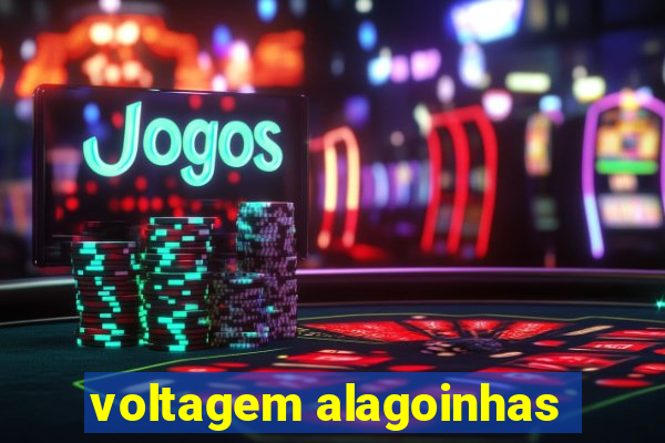 voltagem alagoinhas