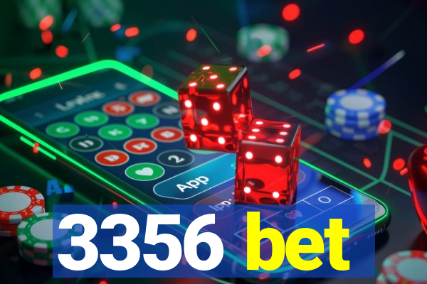 3356 bet