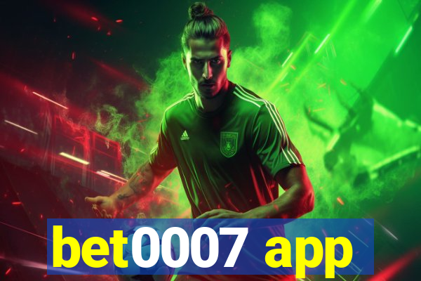 bet0007 app