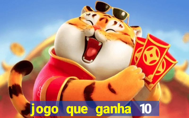 jogo que ganha 10 reais no cadastro