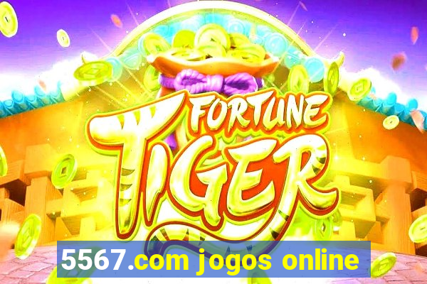 5567.com jogos online