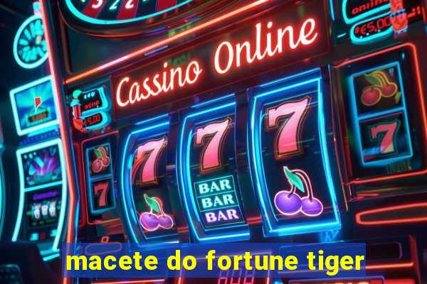 macete do fortune tiger