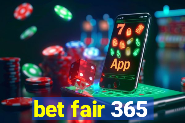 bet fair 365