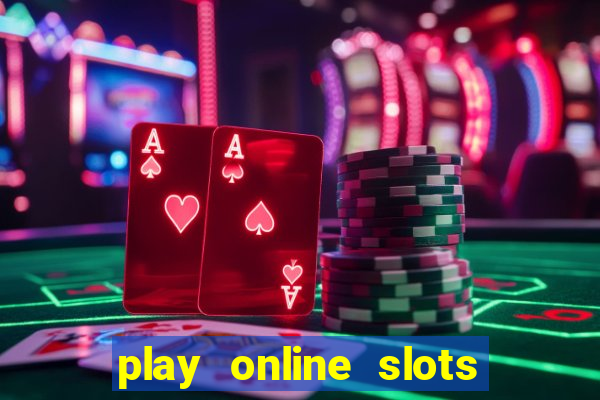 play online slots real money