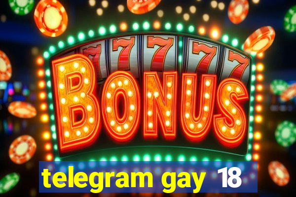 telegram gay 18