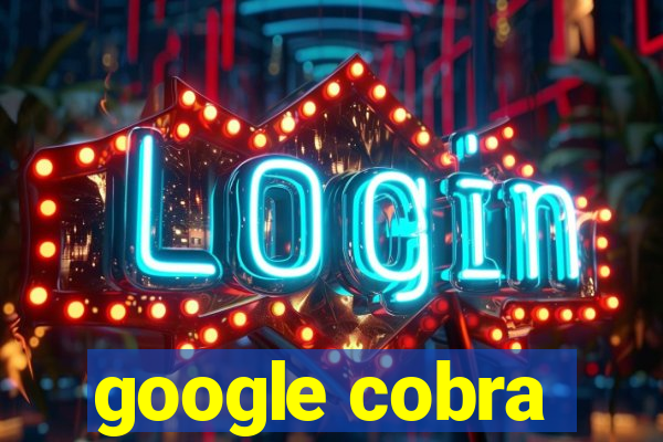 google cobra