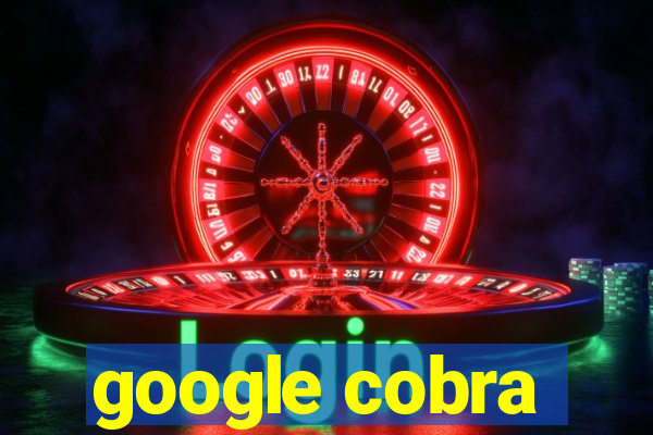 google cobra