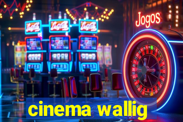 cinema wallig