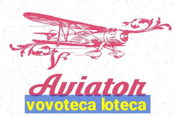 vovoteca loteca