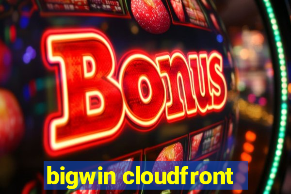 bigwin cloudfront