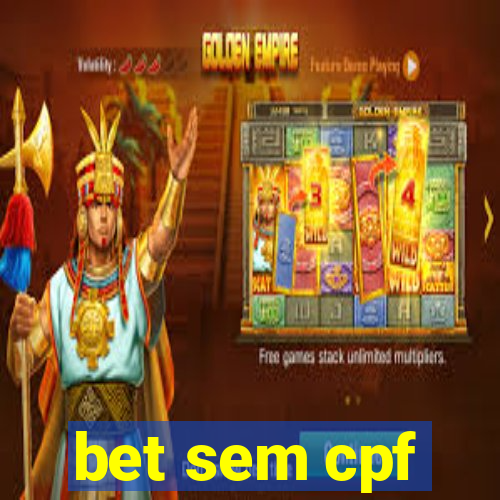 bet sem cpf