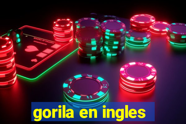 gorila en ingles