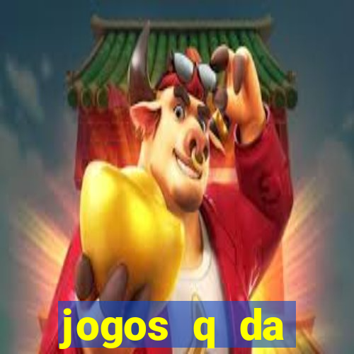 jogos q da dinheiro de verdade