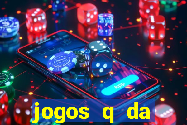 jogos q da dinheiro de verdade