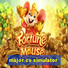 major cs simulator