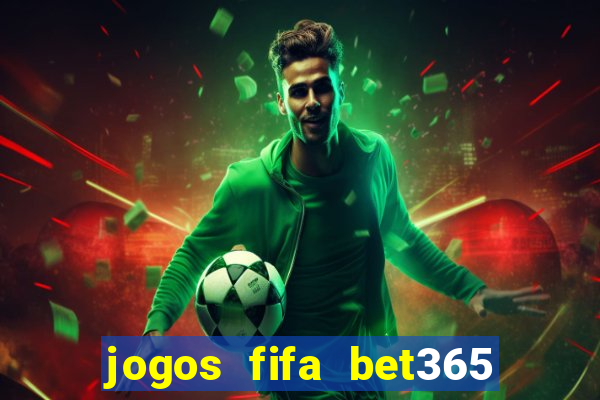 jogos fifa bet365 8 minutos