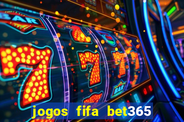 jogos fifa bet365 8 minutos