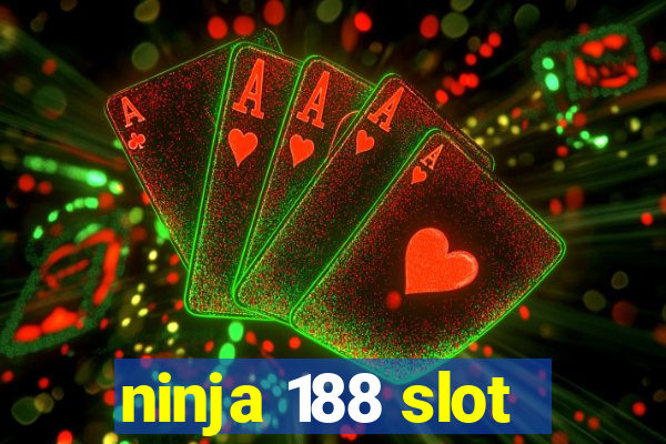 ninja 188 slot