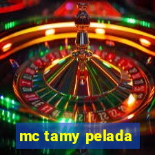 mc tamy pelada