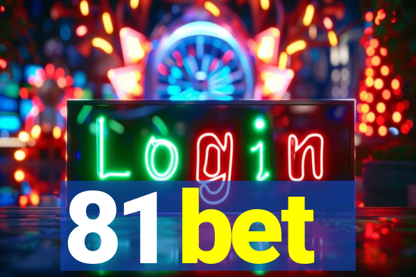 81 bet