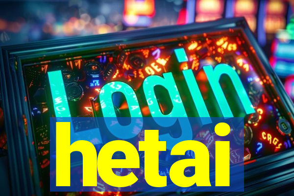 hetai