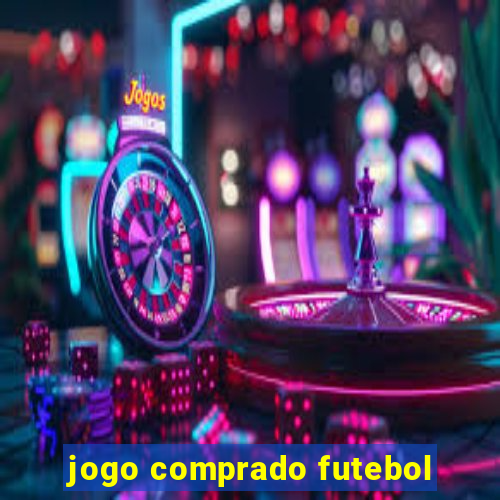 jogo comprado futebol