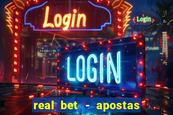 real bet - apostas esportivas e jogos online