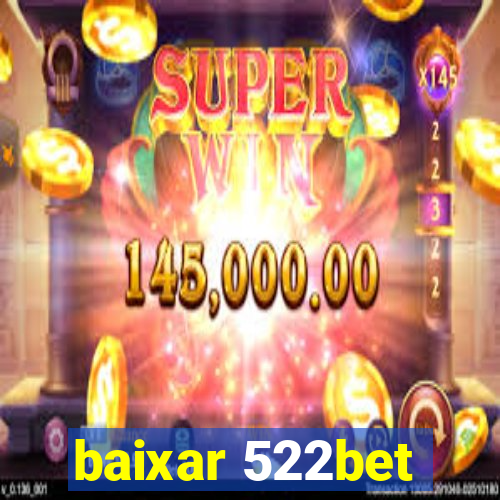 baixar 522bet