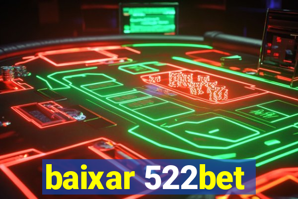 baixar 522bet