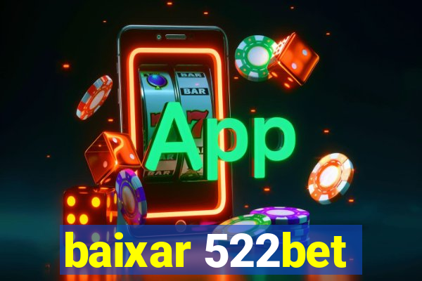 baixar 522bet