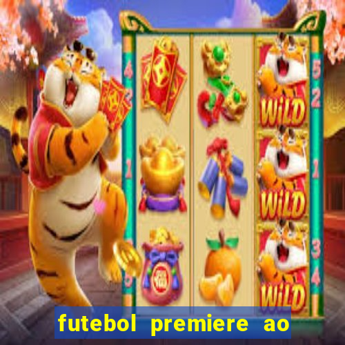 futebol premiere ao vivo gratis