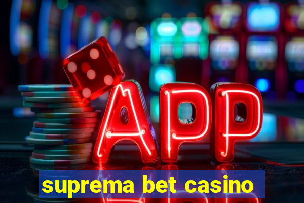 suprema bet casino