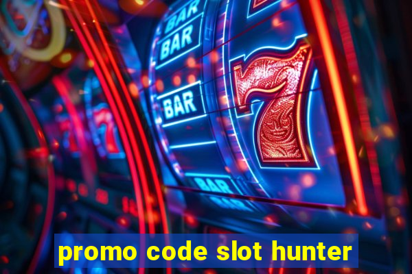 promo code slot hunter