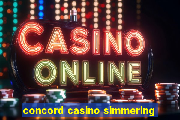 concord casino simmering