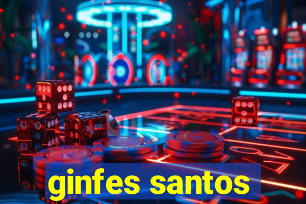 ginfes santos