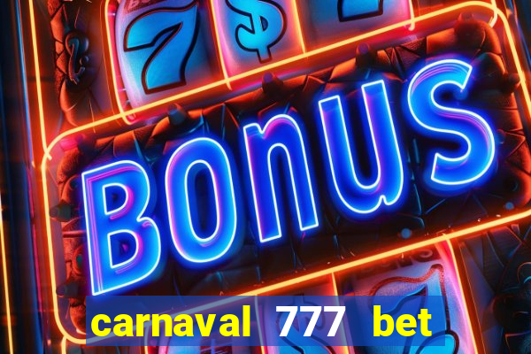 carnaval 777 bet paga mesmo