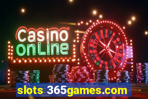 slots 365games.com