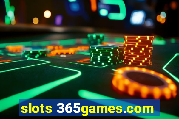 slots 365games.com