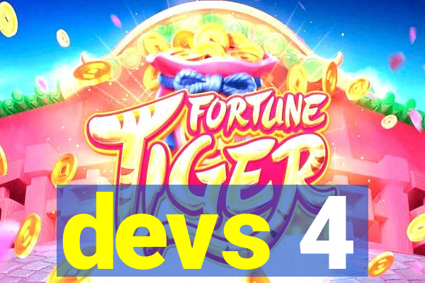 devs 4